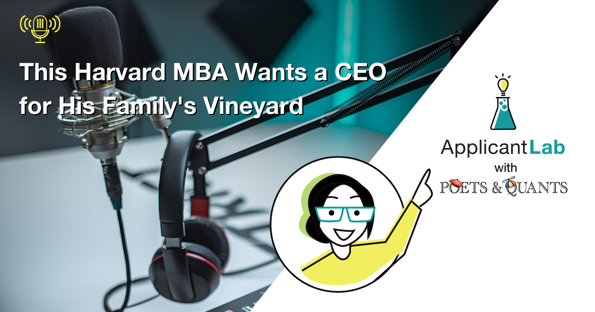 This Harvard MBA is looking for a CEO for his family's vineyard