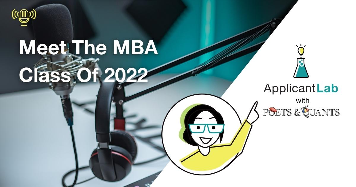 Meet The MBA Class Of 2022