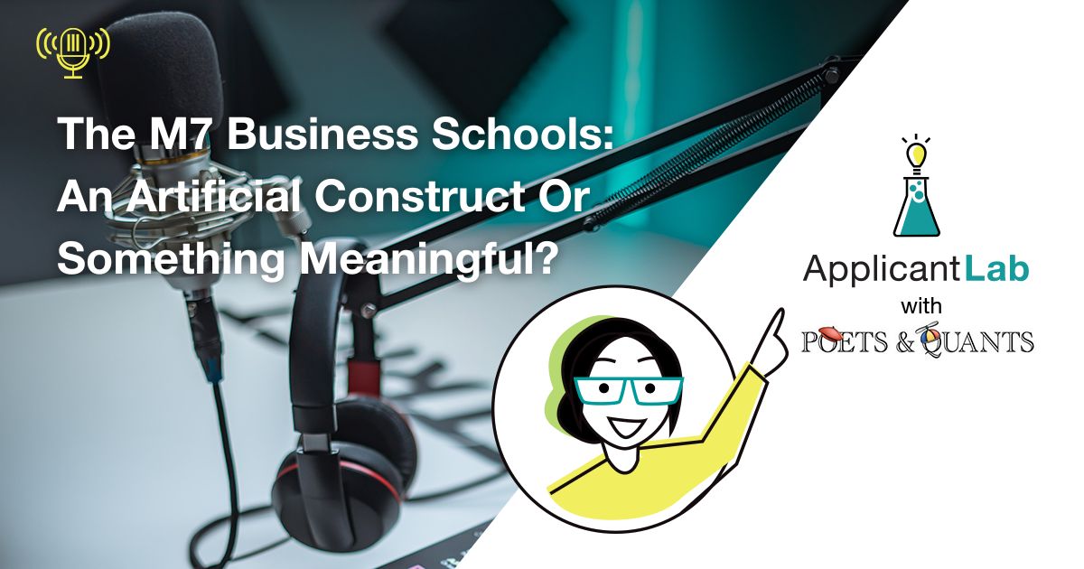 The M7 Business Schools: An Artificial Construct Or Something Meaningful?