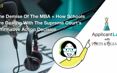 The Demise Of The MBA + How Schools Are Dealing With The Supreme Court’s Affirmative Action Decision