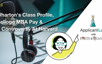 Wharton’s Class Profile, Kellogg MBA Pay & A Controversy At Harvard